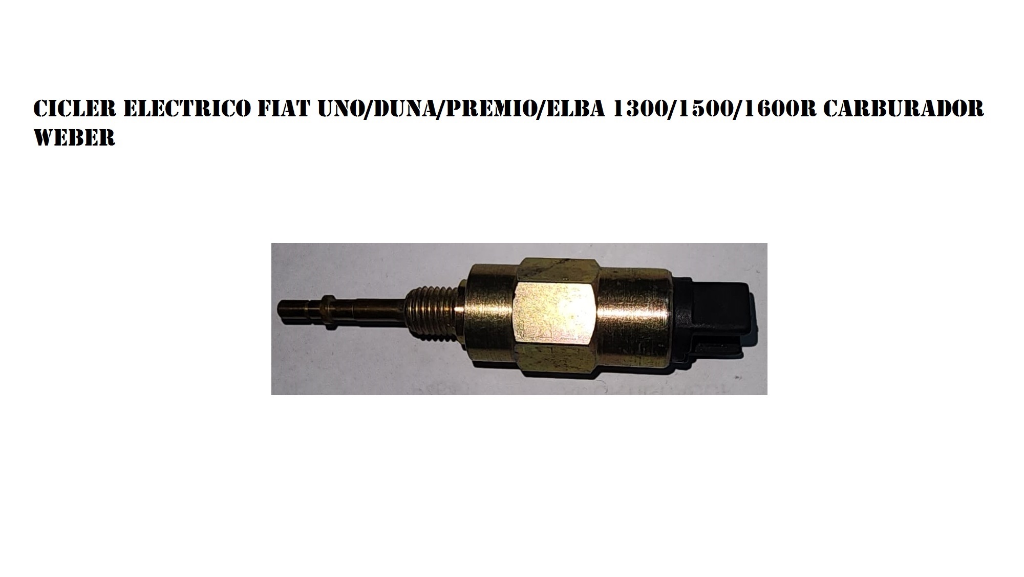 CICLER ELECTRICO FIAT UNO DUNA PREMIO ELBA 1.3 1.5 1.6R CARBURADOR WEBER [ALTERNATIVO]